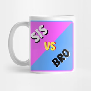 SIS VS BRO Mug